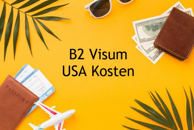 b2 visum usa kosten
